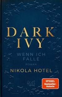 Abbildung von: Dark Ivy - Wenn ich falle - Rowohlt