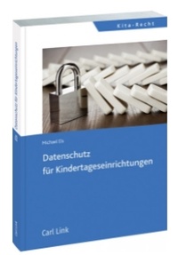 Abbildung von: Datenschutz für Kindertageseinrichtungen - Carl Link Verlag