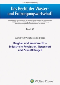 Abbildung von: Bergbau und Wasserrecht - Industrielle Revolution, Gegenwart und Zukunftsfragen - Carl Heymanns Verlag