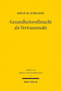 Abbildung von: Gesundheitsvollmacht als Vertrauensakt - Mohr Siebeck