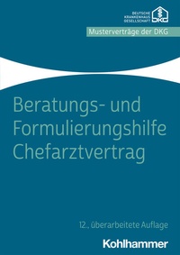 Abbildung von: Beratungs- und Formulierungshilfe Chefarztvertrag - Kohlhammer