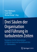Cover: Drei S&auml;ulen der Organisation und F&uuml;hrung in turbulenten Zeiten - Springer