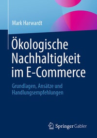 Abbildung von: Ökologische Nachhaltigkeit im E-Commerce - Springer Gabler