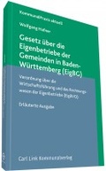 Abbildung von: Gesetz über die Eigenbetriebe der Gemeinden in Baden-Württemberg (EigBG) - Carl Link Verlag