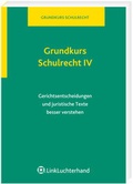 Cover: Grundkurs Schulrecht IV - Luchterhand
