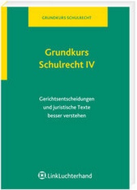 Abbildung von: Grundkurs Schulrecht IV - Luchterhand
