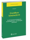 Cover: Grundkurs Schulrecht VI - Carl Link Verlag