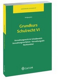 Abbildung von: Grundkurs Schulrecht VI - Carl Link Verlag