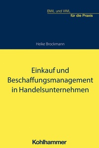 Abbildung von: Einkauf und Beschaffungsmanagement in Handelsunternehmen - Kohlhammer