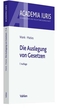 Abbildung von: Die Auslegung von Gesetzen - Vahlen