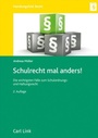 Cover: Schulrecht mal anders! - Carl Link Verlag