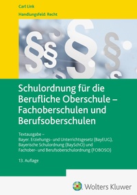 Abbildung von: Schulordnung für die Berufliche Oberschule - Fachoberschulen und Berufsoberschulen - Carl Link Verlag