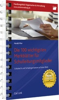 Cover: Die 100 wichtigsten Merkbl&auml;tter f&uuml;r Schulleitungsmitglieder - Carl Link Verlag