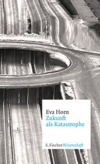 Abbildung von: Zukunft als Katastrophe - S. Fischer