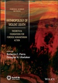 Cover: Anthropology of Violent Death: Theoretical Foundat ions for Forensic Humanitarian Action - Wiley-Blackwell