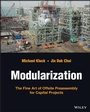 Cover: Modularization: A Strategic Guide to Offsite Preas sembly for Capital Projects - Wiley