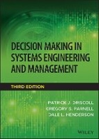 Enlarge image Cover: Decision Making in Systems Engineering and Management, 3rd Edition - Wiley-Blackwell