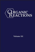 Cover: Organic Reactions, Volume 111 - Wiley-Blackwell