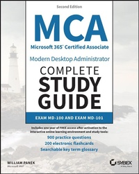 Abbildung von: MCA Microsoft 365 Certified Associate Modern Deskt op Administrator Complete Study Guide with 900 Pra ctice Questions: Exam MD-100 and Exam MD-101 2e - Sybex Inc.,U.S.