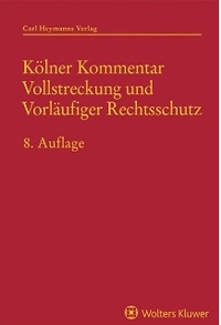 Enlarge image Cover: Kölner Kommentar Vollstreckung und Vorläufiger Rechtsschutz - Carl Heymanns Verlag
