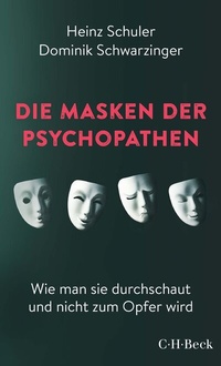 Enlarge image Cover: Die Masken der Psychopathen - C.H.BECK