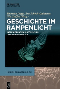 Enlarge image Cover: Geschichte im Rampenlicht - De Gruyter Oldenbourg
