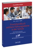 Cover: Praxishandbuch mittlere F&uuml;hrungsebene in der Schule - Carl Link Verlag