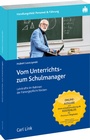 Cover: Vom Unterrichts- zum Schulmanager - Carl Link Verlag