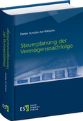 Abbildung von: Steuerplanung der Vermögensnachfolge - Erich Schmidt Verlag