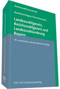 Abbildung von: Landeswahlgesetz, Bezirkswahlgesetz und Landeswahlordnung Bayern - Carl Link Verlag