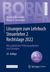 Bild vergrößern Bild: Lösungen zum Lehrbuch Steuerlehre 2 Rechtslage 2022 - Springer Gabler