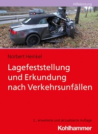 Abbildung von: Lagefeststellung und Erkundung nach Verkehrsunfällen - Kohlhammer