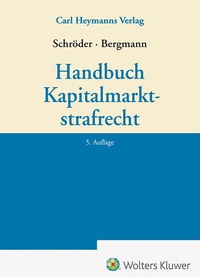 Abbildung von: Handbuch Kapitalmarktstrafrecht - Carl Heymanns Verlag