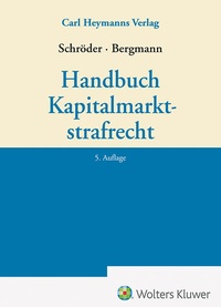 Abbildung von: Handbuch Kapitalmarktstrafrecht - Carl Heymanns Verlag