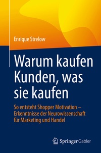 Abbildung von: Warum kaufen Kunden, was sie kaufen - Springer Gabler