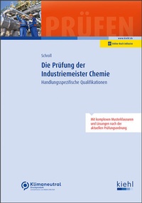 Abbildung von: Die Prüfung der Industriemeister Chemie - Kiehl