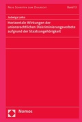 Abbildung von: Horizontale Wirkungen der unionsrechtlichen Diskriminierungsverbote aufgrund der Staatsangehörigkeit - Nomos
