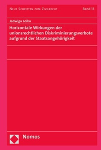 Abbildung von: Horizontale Wirkungen der unionsrechtlichen Diskriminierungsverbote aufgrund der Staatsangehörigkeit - Nomos