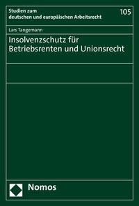 Abbildung von: Insolvenzschutz für Betriebsrenten und Unionsrecht - Nomos