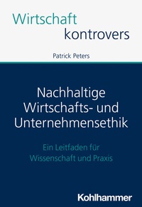 Abbildung von: Nachhaltige Wirtschafts- und Unternehmensethik - Kohlhammer