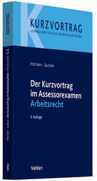 Abbildung von: Der Kurzvortrag im Assessorexamen Arbeitsrecht - Vahlen