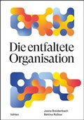Cover: Die entfaltete Organisation - Vahlen