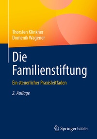 Abbildung von: Die Familienstiftung - Springer Gabler