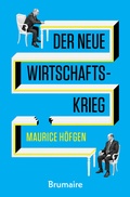 Cover: Der neue Wirtschaftskrieg - Brumaire Verlag