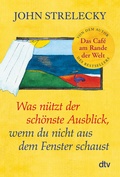 Cover: Was n&uuml;tzt der sch&ouml;nste Ausblick, wenn du nicht aus dem Fenster schaust - dtv