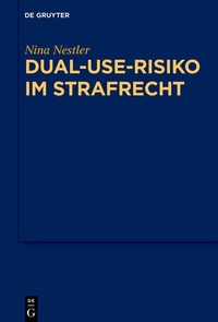Abbildung von: Dual-Use-Risiko im Strafrecht - De Gruyter