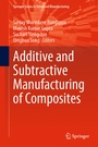 Cover: Additive and Subtractive Manufacturing of Composites - Springer