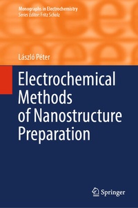 Enlarge image Cover: Electrochemical Methods of Nanostructure Preparation - Springer