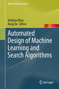 Enlarge image Cover: Automated Design of Machine Learning and Search Algorithms - Springer