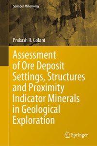 Enlarge image Cover: Assessment of Ore Deposit Settings, Structures and Proximity Indicator Minerals in Geological Exploration - Springer